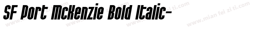 SF Port McKenzie Bold Italic字体转换